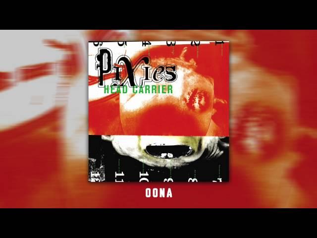 PIXIES - Oona (Official Audio)