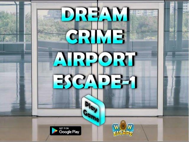 dream crime airport escape 1 video walkthrough