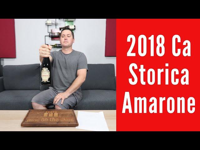 2018 Ca Storica Amarone dell Valpolicella Wine Review