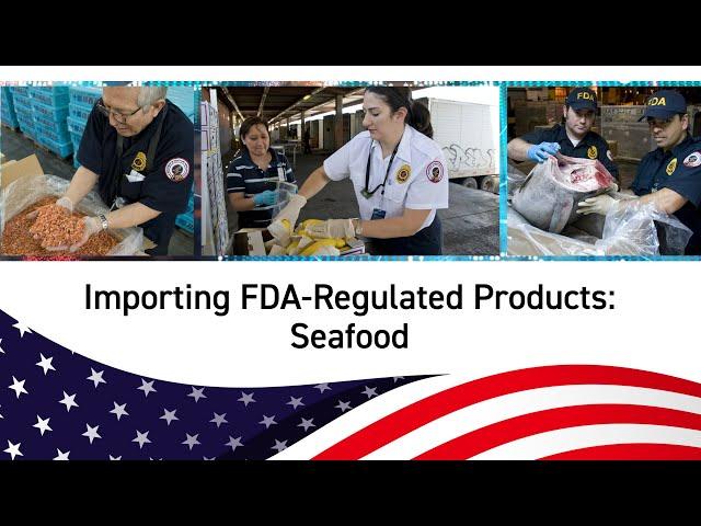 Importing FDA-Regulated Products: Seafood