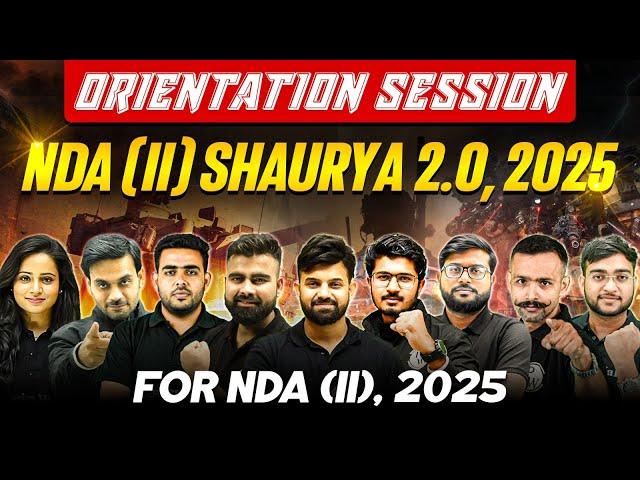 NDA 2 Shaurya 2.0, 2025 For NDA 2 2025 Batch !!  Live Orientation Session  | NDA Preparation