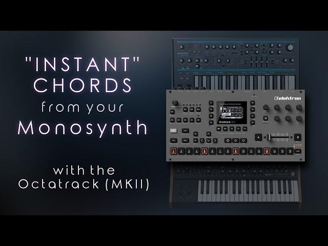 Tutorial #11: Using the Octatrack MK2 as "Instant" Chord Generator for your Monosynth