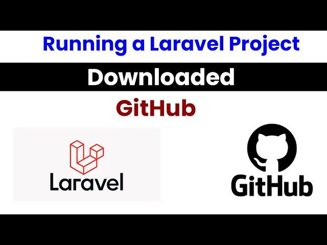 Running a Laravel Project Downloaded from GitHub Step by Step