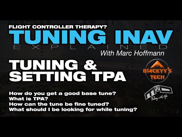 Tuning iNav Explained: 3 - Initial Tuning, Fine Tuning, and Setting the TPA