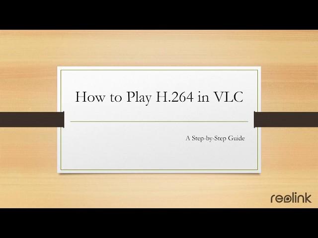 How to Play H.264 Files in VLC