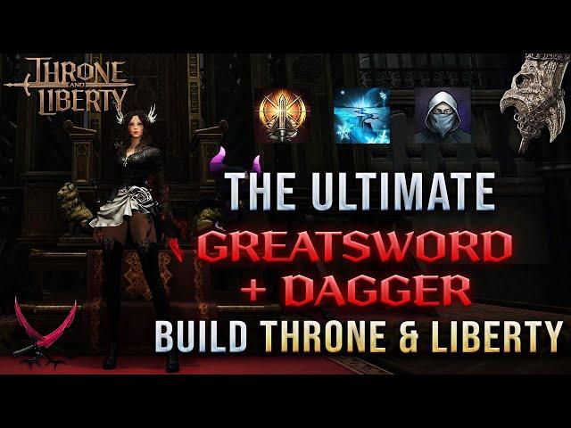 ULTIMATE Greatsword  Dagger Build!! | SOLO 1vX & GROUP BUILD - Throne and Liberty