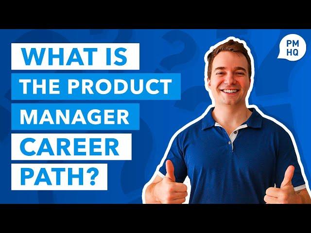 What is the Product Manager Career Path?