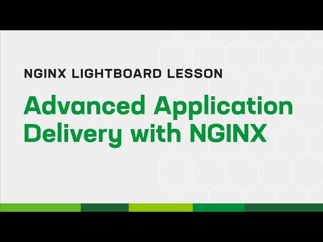 Advanced Application Delivery with NGINX