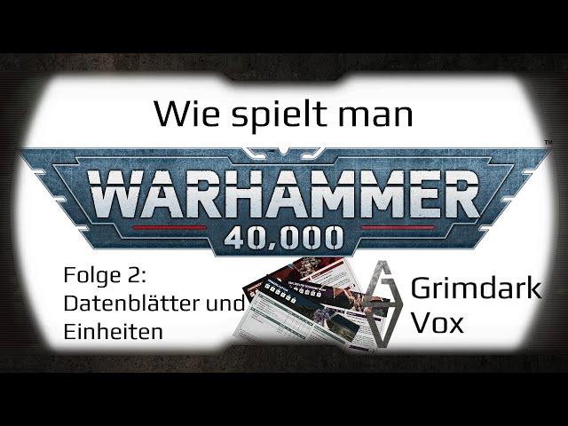 Die neuen Datenblätter und Einheiten in Warhammer 40k (10te Edition) - Wie spielt man 40k Folge 2