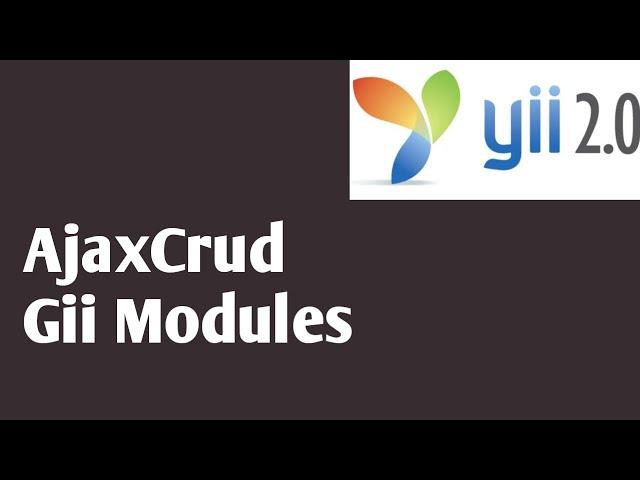 Ajax Crud Gii Module | Part #36 | Yii2 tutorials in hindi | Yii2 PHP Framework Tutorial