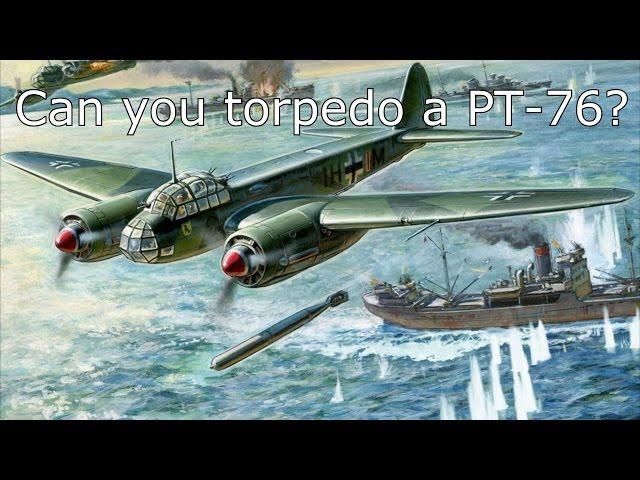 Can you torpedo a PT-76?