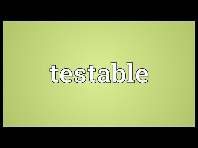 Testable Meaning