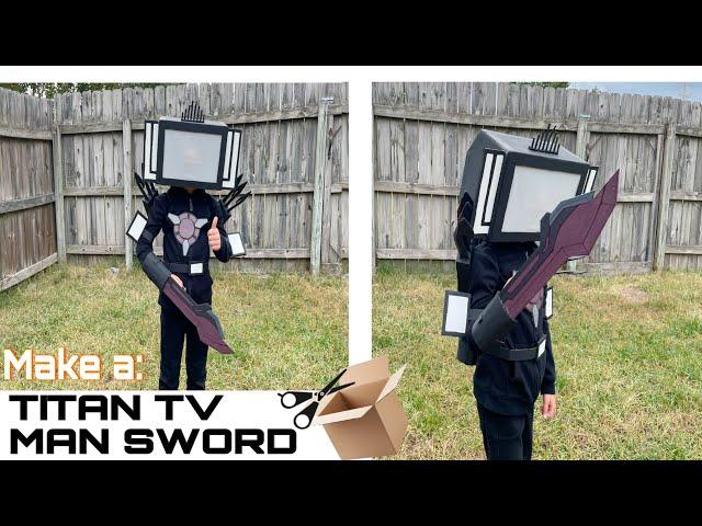 DIY | How to Make upgraded Titan TV man sword out of cardboard