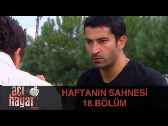 Haftanın Sahnesi - Acı Hayat 18.Bölüm