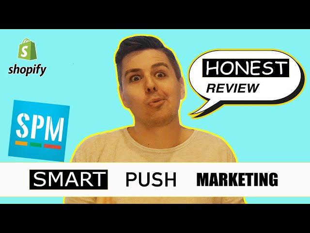 SMART PUSH MARKETING SHOPIFY APP - Honest Review by EcomExperts.io