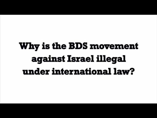 Why is the BDS movement against Israel illegal under international law