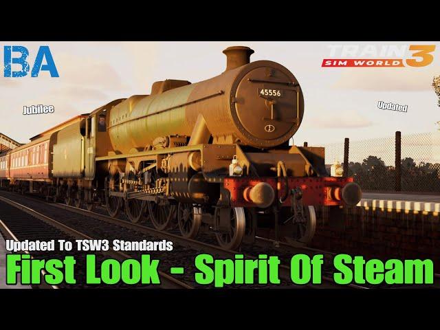 TRAIN SIM WORLD 3 FIRST LOOK -  Spirit Of Steam