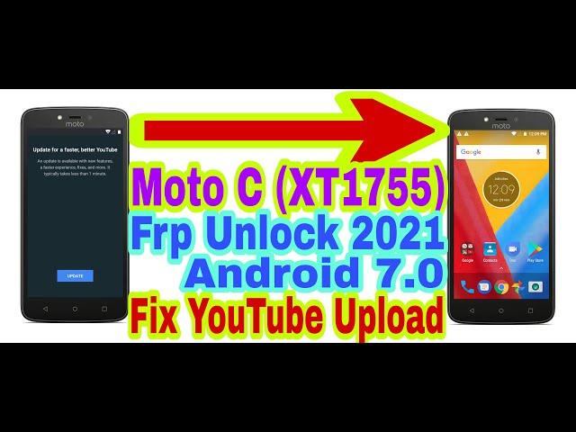 Moto C (XT1755) Youtube Not Working | 7.0 Frp Bypass Without Pc 2021|Bypass Google Lock 100% Working