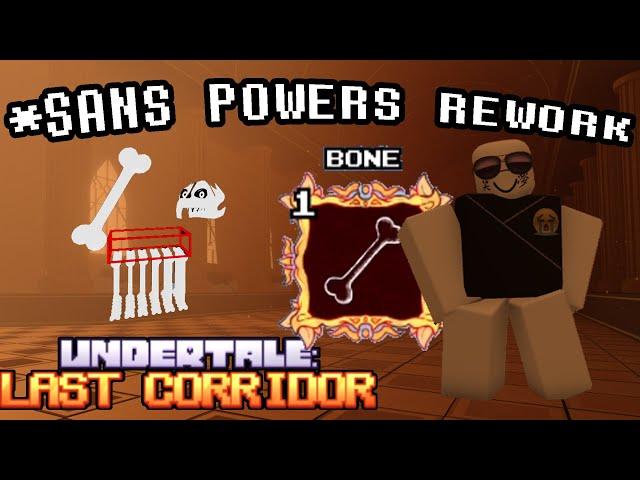 Sans Powers / Bone REWORK Showcase + How to obtain | Undertale Last Corridor