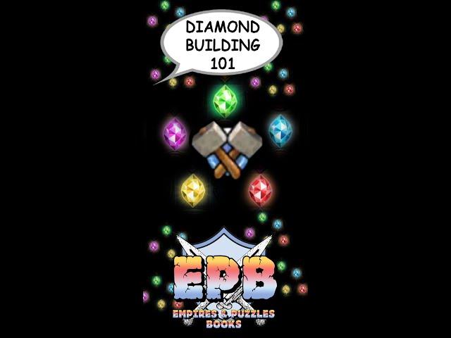 Diamond Building 101! — Empires and Puzzles Books