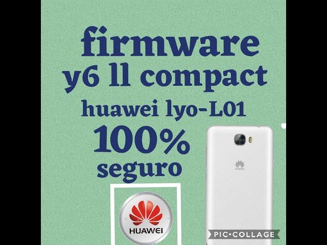 firmware y6 ll compact LYO-L01 flasheo 100% seguro