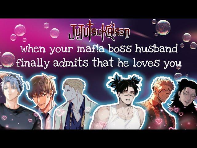 when ur maf!a boss husband finally admits that he loves you | jjk x y/n [arranged marriage]