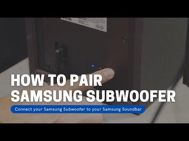 How to Pair A Samsung Soundbar With Subwoofer