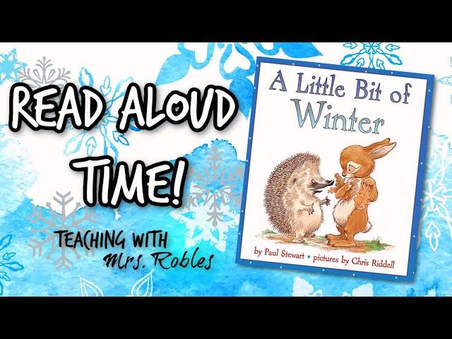 "A Little Bit of Winter" by Paul Stewart and Chris Riddell - Read Aloud Time!