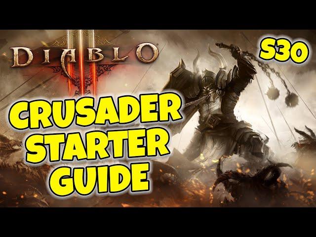 Crusader Starter Guide - Diablo 3 Season 30