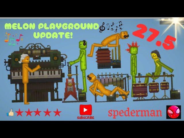 27.5 UPDATE FOR SANDBOX MELON PLAYROUND WITH MUSICAL INSTRUMENTS, NEW ITEMS AND EDITORS