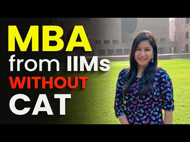 Get into Top IIMs Without CAT  MBA Degree with Job from IIMs