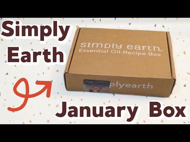 Simply Earth - January 2021 Essential Oil Unboxing + Promo Code!