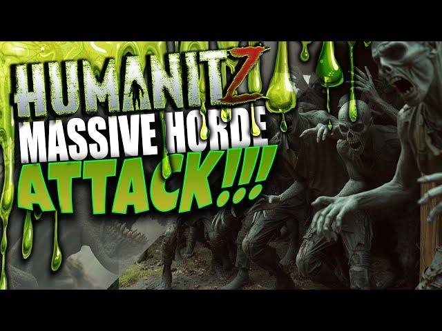 Exciting HumanitZ Gameplay - MASSIVE Zombie Horde Attacks My Base!