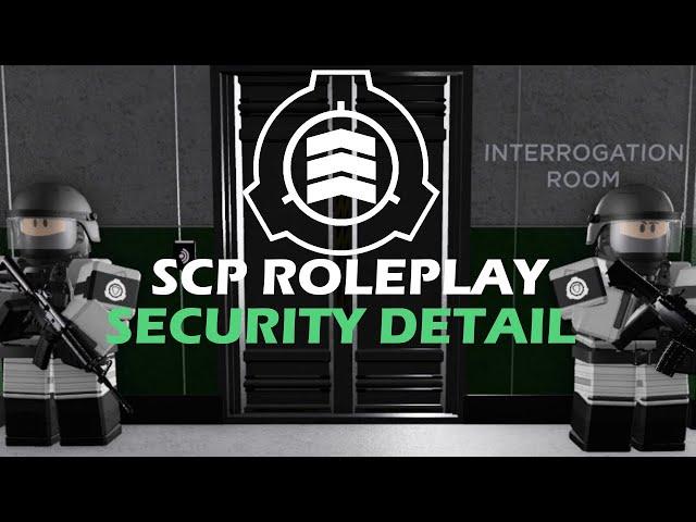 SCP Roleplay - Security Detail