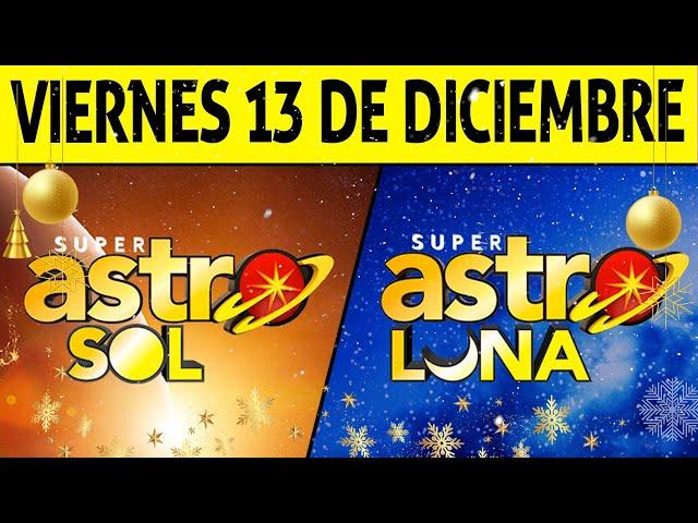 Resultado ASTRO SOL y ASTRO LUNA del Viernes 13 de Diciembre de 2024  SUPER ASTRO 