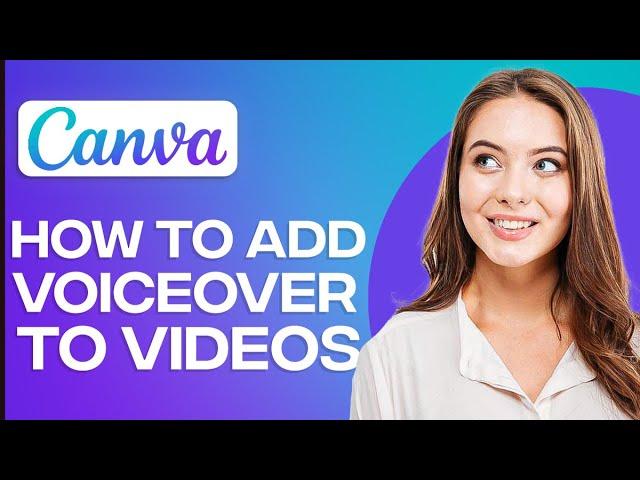 How To Add A Voiceover To Video In Canva 2025 (For Beginners)