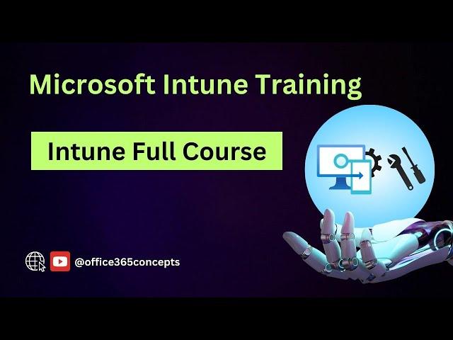 Intune Training: Endpoint Manager Tutorial