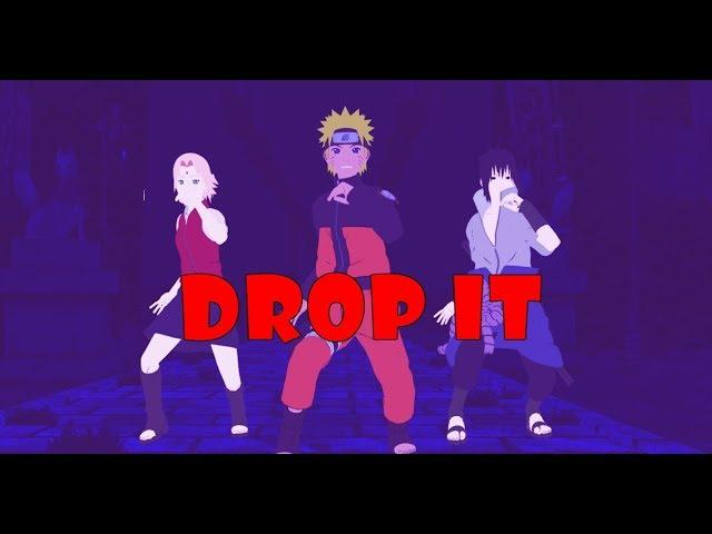 【MMD Naruto】『DROP IT』