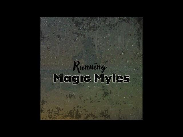 Running - Magic Myles