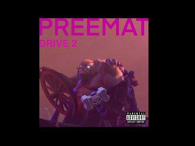 DRIVE 2 | PREEMAT