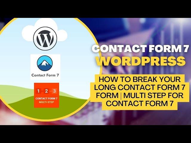 How to Break your long contact form 7 form | Multi Step for Contact Form 7