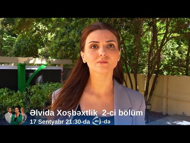 Əlvida Xoşbəxtlik serialı 2-ci bölüm (Mən bu xəyanətə layiq deyildim)