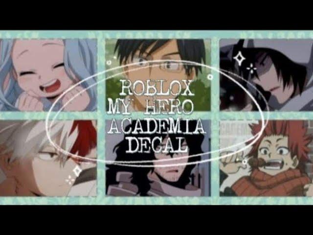 ~ || ROBLOX || My hero Academia decal codes Roblox Bloxburg, royale high, f3x/btools || part 3 ~