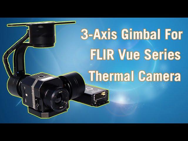 3 Axis Drone Gimbal For FLIR Vue Pro Thermal Camera