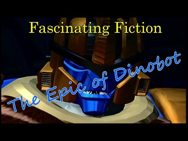 Fascinating Fiction: The Epic of Dinobot