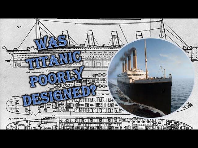 RMS Titanic: Was it Poorly Designed?