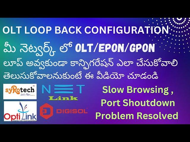 "Mastering GPON/EPON OLT Loopback Configuration, olt loopback configuration telugu