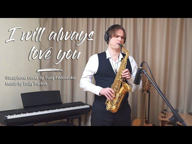 I Will Always Love You  (Saxophone cover) 4K Video