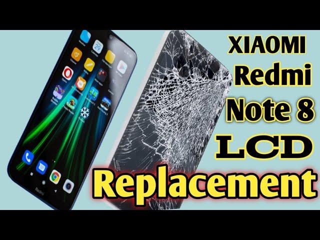 Xiaomi Redmi Note 8 Screen Replacement  Xiaomi Mi Note 8 LCD Replacement