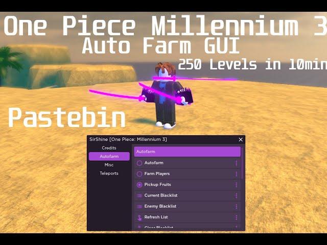 (Read Desc) One Piece Millennium 3 AutoFarm GUI / Max Level Easily / Pastebin